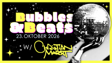 TICKET | 23.10.2026 | Bubbles & Beats w/ Christian Marxt TICKET | 23.10.2026 | Bubbles & Beats w/ Christian Marxt