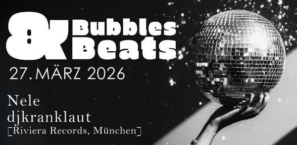 27. März 2026 | Ticket | BUBBLES & BEATS x Riviera Records